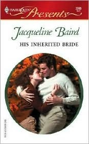 HIS INHERITED BRIDE by Jacqueline Baird