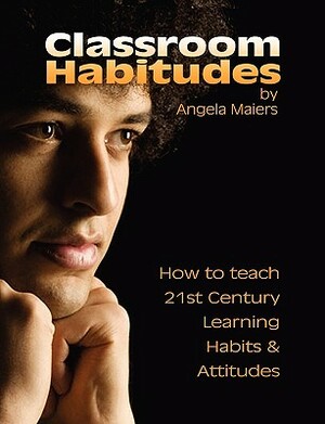 Classroom Habitudes by Angela Maiers