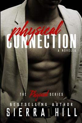 Physical Connection by Sierra Hill