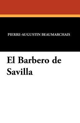 El Barbero de Savilla by Pierre-Augustin Caron de Beaumarchais