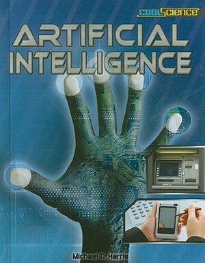Artificial Intelligence by Michael C. Harris