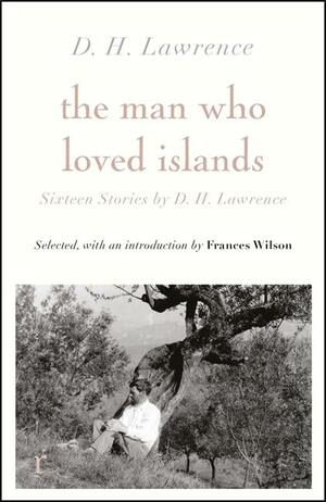 The Man Who Loved Islands: And Other Stories by D. H. Lawrence