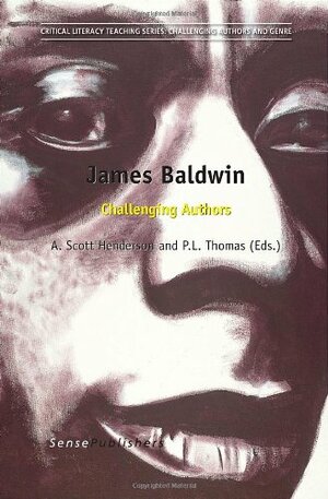 James Baldwin: Challenging Authors by A. Scott Henderson, P.L. Thomas