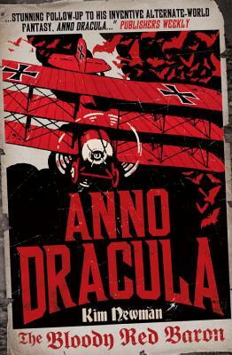 Anno Dracula - The Bloody Red Baron by Kim Newman