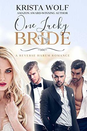 One Lucky Bride by Krista Wolf