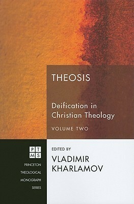 Theosis: Deification in Christian Theology, Volume 2 by Vladimir Kharlamov