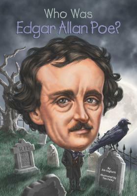 Who Was Edgar Allan Poe? by Jim Gigliotti, Tim Foley, Nancy Harrison