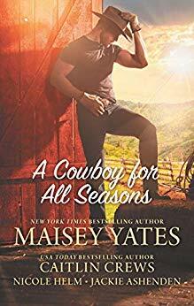 A Cowboy for All Seasons by Maisey Yates, Jackie Ashenden, Nicole Helm, Caitlin Crews