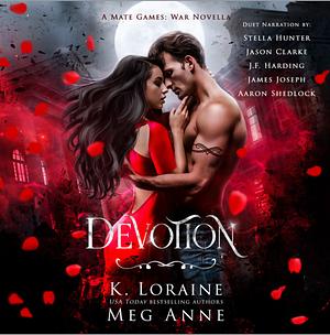 Devotion  by Meg Anne, K. Loraine