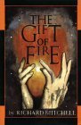 The Gift of Fire by Richard Mitchell