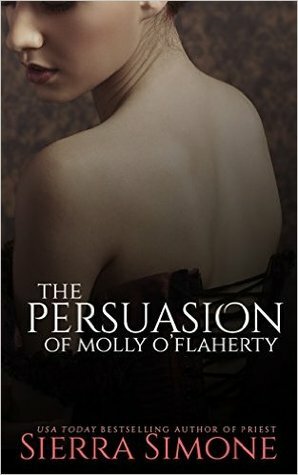 The Persuasion of Molly O'Flaherty by Sierra Simone