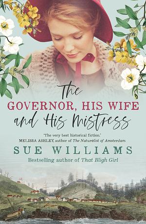 The Governor, His Wife and His Mistress by Sue Williams