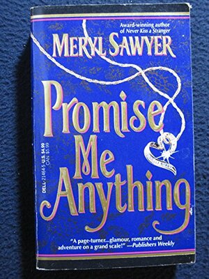 Promise Me Anything by Meryl Sawyer