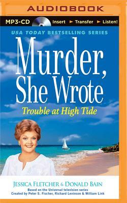 Trouble at High Tide by Donald Bain, Jessica Fletcher