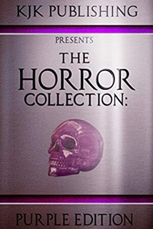 The Horror Collection: Purple Edition: THC Book 3 by Kevin J. Kennedy, Christina Bergling, Chad Lutzke, P. Mattern, Gord Rollo, David Owain Hughes, Simon Clark, Mike Duke, Kelley Armstrong, Ray Garton