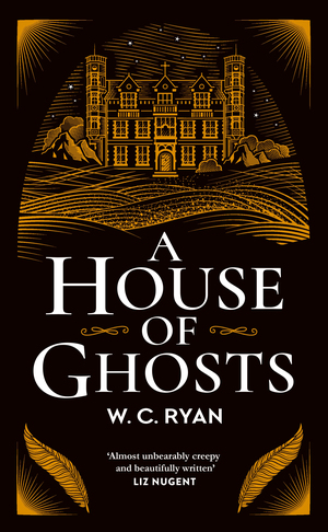 A House of Ghosts by William Ryan, W.C. Ryan