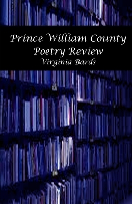 Virginia Bards Prince William County Poetry Review by Nick Hale