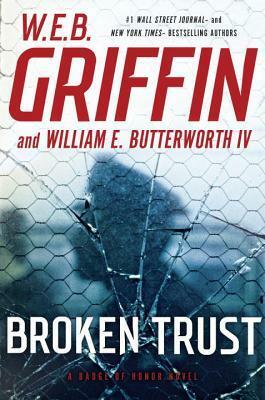 Broken Trust by William E. Butterworth IV, W.E.B. Griffin