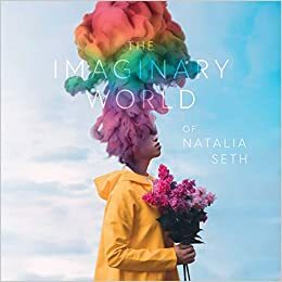 The Imaginary World Of Natalia Seth by Natalia Seth, Thought Catalog