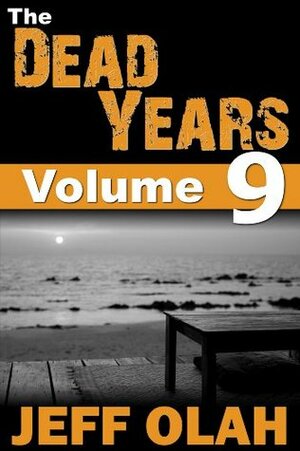 The Dead Years - COLLAPSE - Book 4 by Jeff Olah