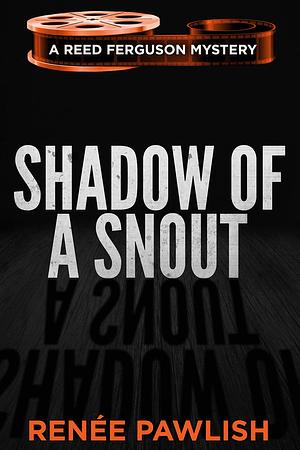 Shadow of a Snout by Renee Pawlish