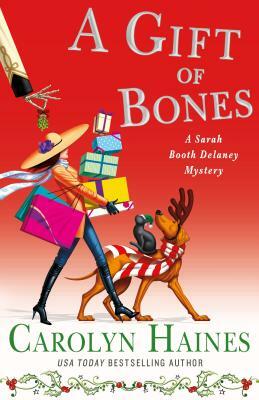 A Gift of Bones: A Sarah Booth Delaney Mystery by Carolyn Haines