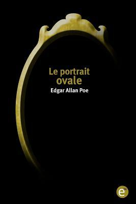 Le portrait ovale by Edgar Allan Poe