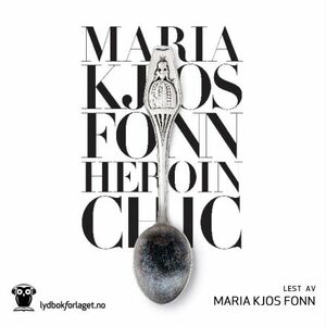 Heroin chic by Maria Kjos Fonn