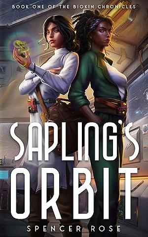 Sapling's Orbit by Spencer Rose