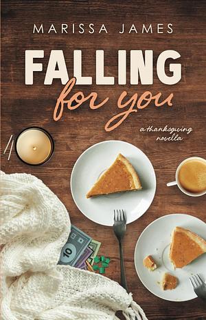 Falling for You by Marissa James