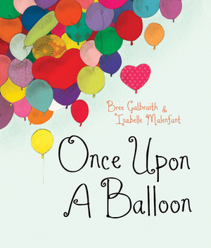 Once Upon a Balloon by Bree Galbraith