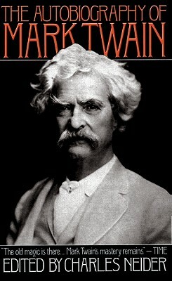 The Autobiography of Mark Twain by Mark Twain