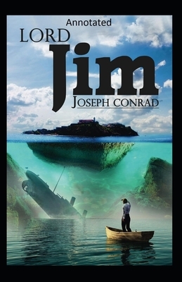 Lord Jim-(Annotated) by Joseph Conrad