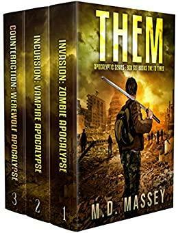 THEM Total Apocalypse Box Set: Invasion, Incursion, Counteraction by M.D. Massey