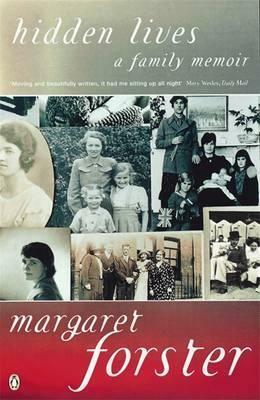 Hidden Lives: A Family Memoir by Margaret Forster
