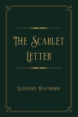 The Scarlet Letter: Gold Deluxe Edition by Nathaniel Hawthorne