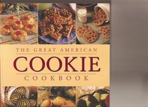 The Great American Cookie Cookbook by Barnes &amp; Noble Books