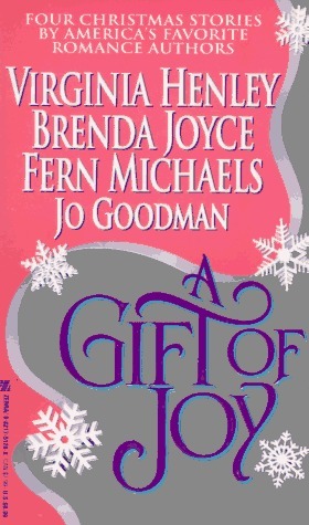 A Gift of Joy by Brenda Joyce, Jo Goodman, Fern Michaels, Virginia Henley