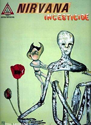 Nirvana - Incesticide by Gerald Casale, Kurt Cobain, Frances McKee, Mark Mothersbaugh, Eugene Kelly, Chris Novoselic