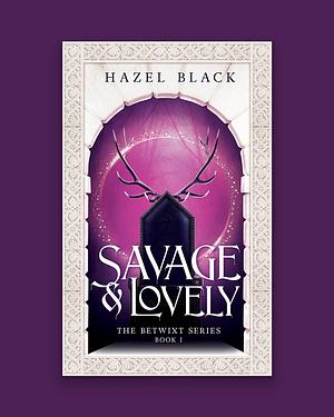 Savage & Lovely by Hazel Black