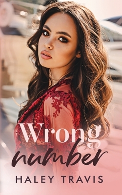 Wrong Number: OMYW Instalove Romance by Haley Travis