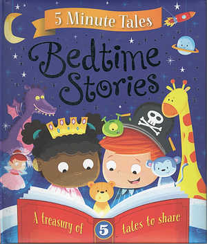 	 5 Minute Tales: Bedtime Stories by Xanna Eve Chown