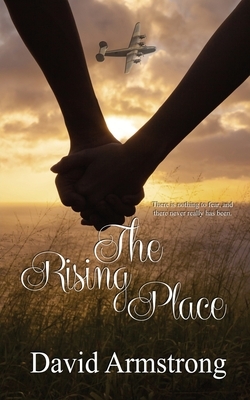 The Rising Place by David Armstrong