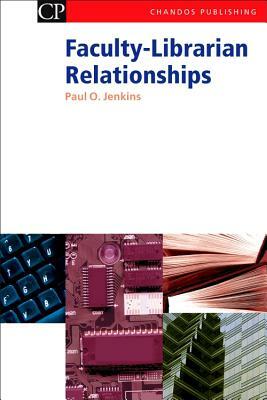 Faculty-Librarian Relationships by Paul Jenkins