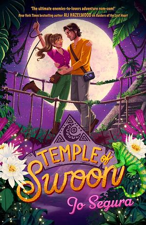 Temple of Swoon: the perfect enemies-to-lovers adventure romance by Jo Segura