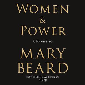 Women & Power: A Manifesto by Mary Beard