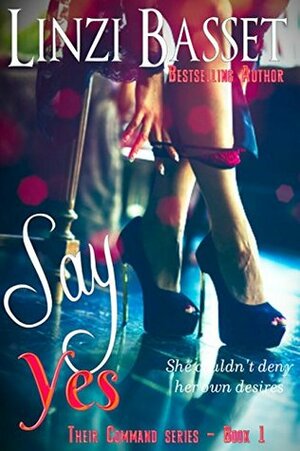 Say Yes by Linzi Basset