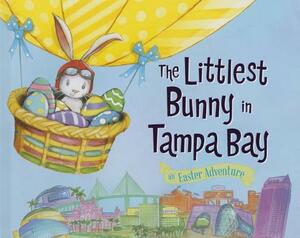 The Littlest Bunny in Tampa Bay: An Easter Adventure by Lily Jacobs