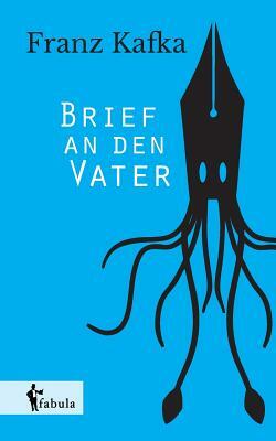 Brief an den Vater by Franz Kafka