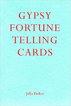 Gypsy Fortune Telling Cards by Julia Parker